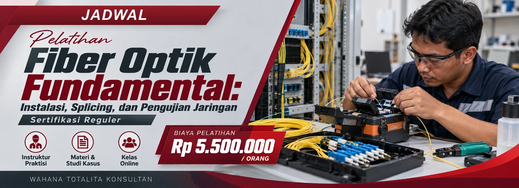 Jadwal Pelatihan Fiber Optik Fundamental: Instalasi, Splicing, dan Pengujian Jaringan, sertifikasi Sertifikasi Reguler. Poster program dengan informasi biaya dan metode pelatihan.