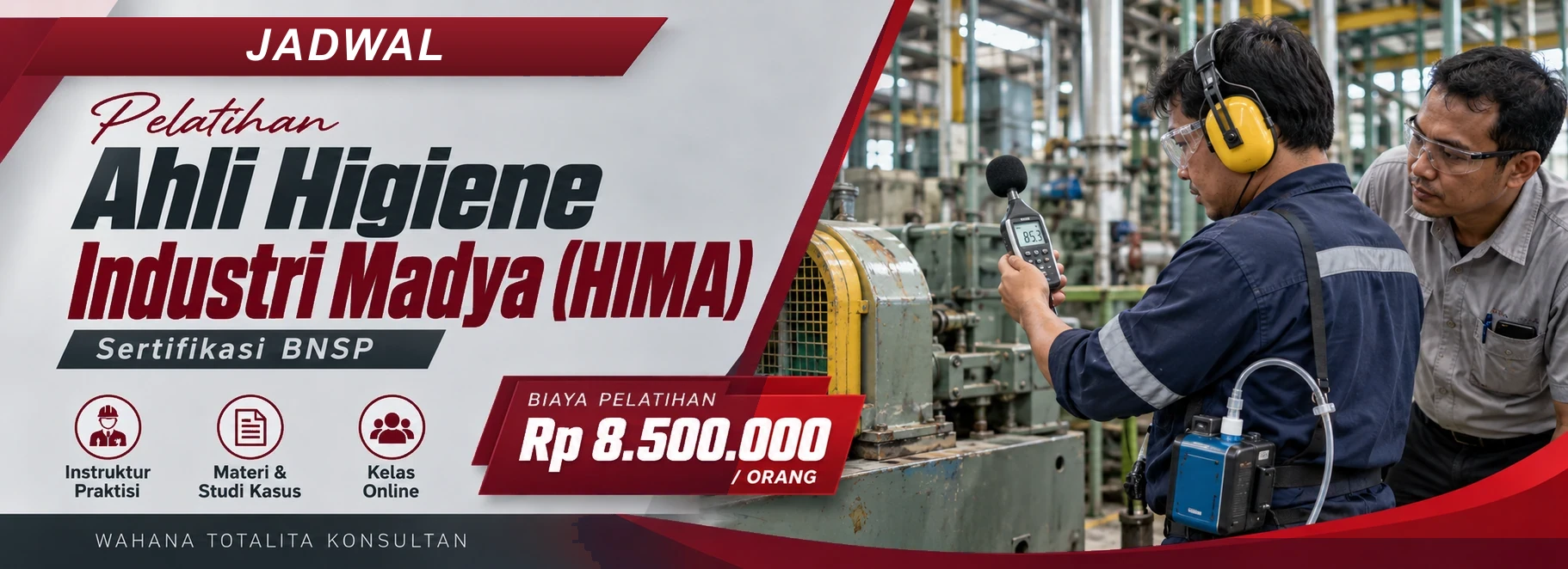 Jadwal Pelatihan Ahli Higiene Industri Madya (HIMA) Sertifikasi BNSP, sertifikasi Sertifikasi BNSP. Poster program dengan informasi biaya dan metode pelatihan.