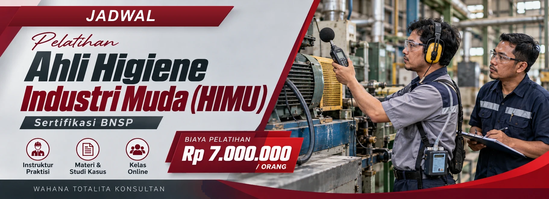 Jadwal Pelatihan Ahli Higiene Industri Muda (HIMU) Sertifikasi BNSP, sertifikasi Sertifikasi BNSP. Poster program dengan informasi biaya dan metode pelatihan.