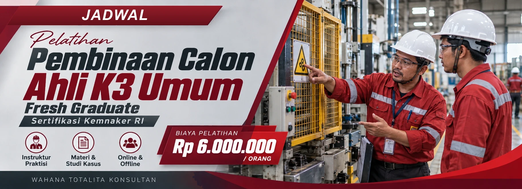 Jadwal Pelatihan Pembinaan Calon Ahli K3 Umum Fresh Graduate Sertifikasi Kemnaker RI, sertifikasi Sertifikasi KEMNAKER RI. Poster program dengan informasi biaya dan metode pelatihan.