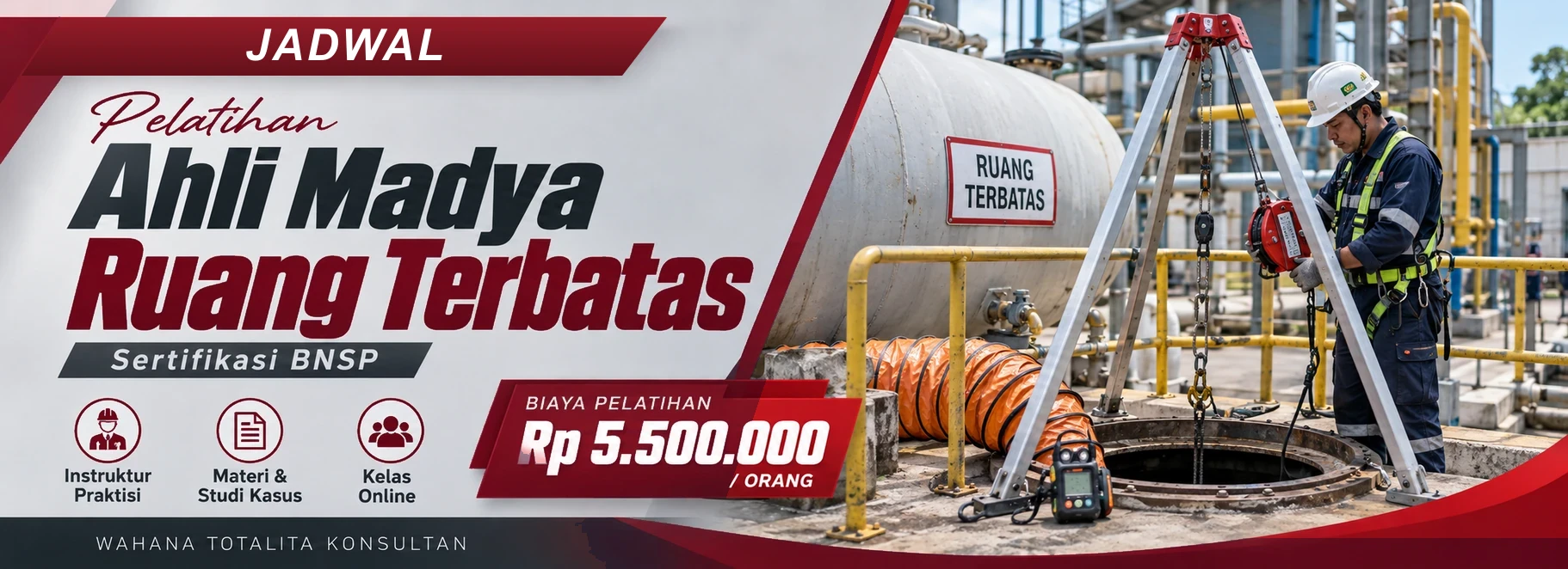 Jadwal Pelatihan Ahli Madya Ruang Terbatas Sertifikasi BNSP, sertifikasi Sertifikasi BNSP. Poster program dengan informasi biaya dan metode pelatihan.