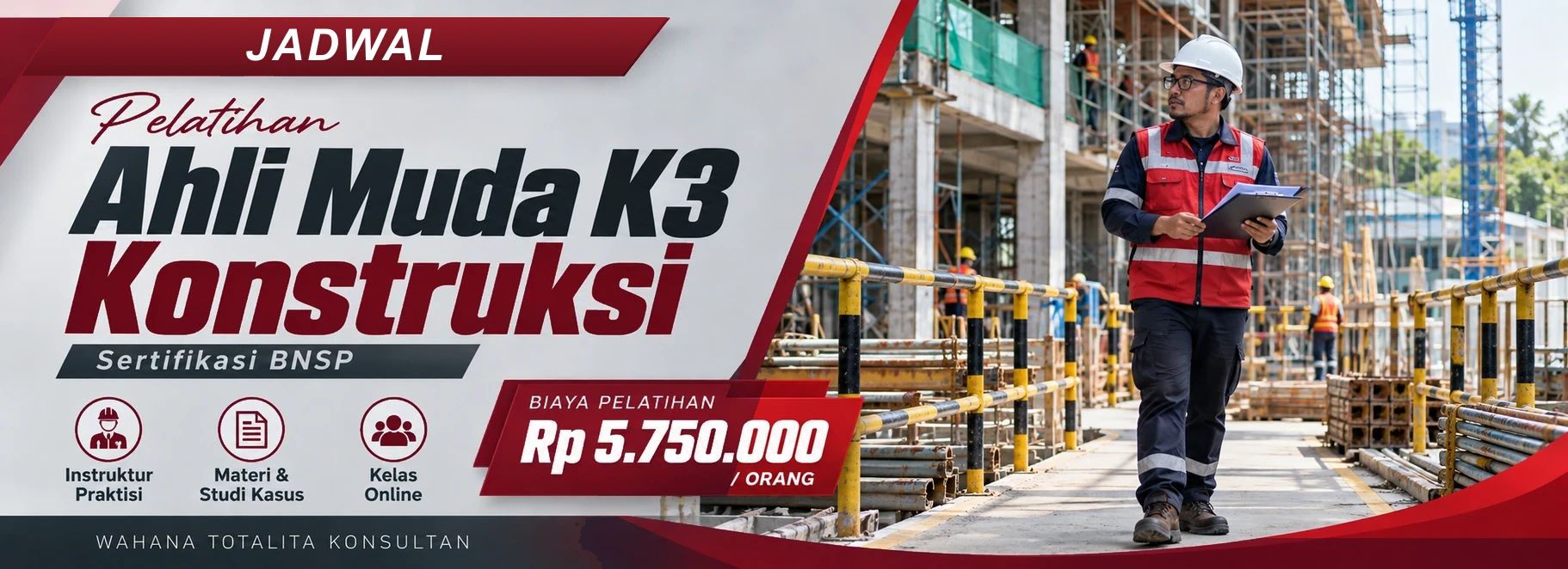 Jadwal Pelatihan Ahli Muda K3 Konstruksi Sertifikasi BNSP, sertifikasi Sertifikasi BNSP. Poster program dengan informasi biaya dan metode pelatihan.