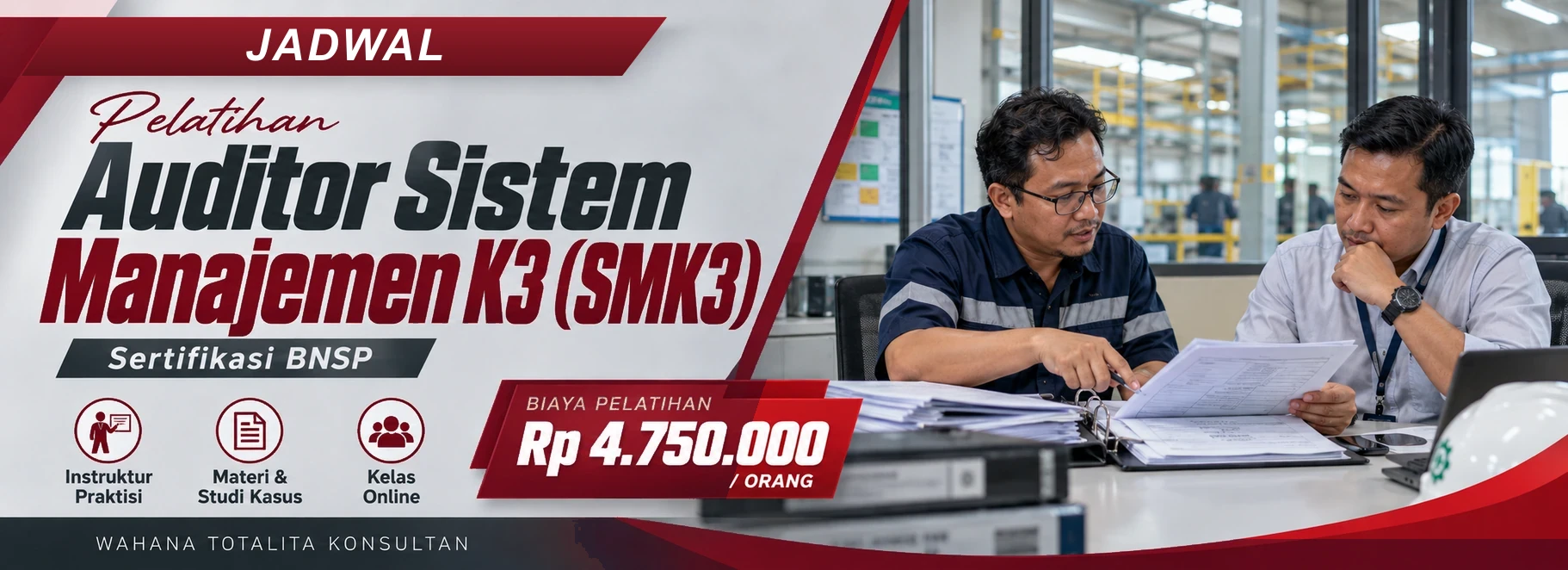 Jadwal Pelatihan Auditor Sistem Manajemen K3 (SMK3) Sertifikasi BNSP, sertifikasi Sertifikasi BNSP. Poster program dengan informasi biaya dan metode pelatihan.
