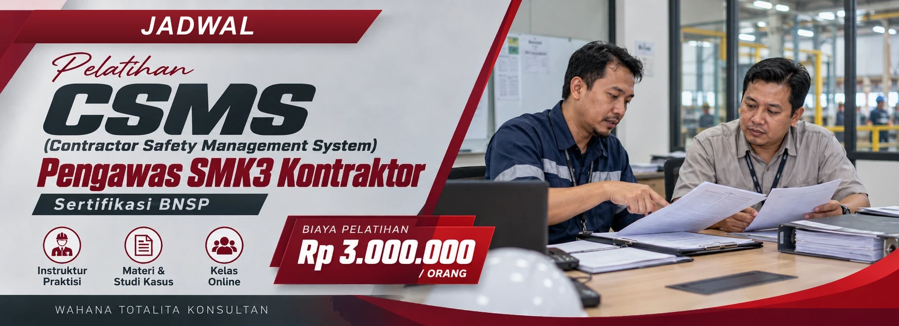 Jadwal Pelatihan CSMS (Contractor Safety Management System) Pengawas SMK3 Kontraktor, sertifikasi Sertifikasi BNSP. Poster program dengan informasi biaya dan metode pelatihan.
