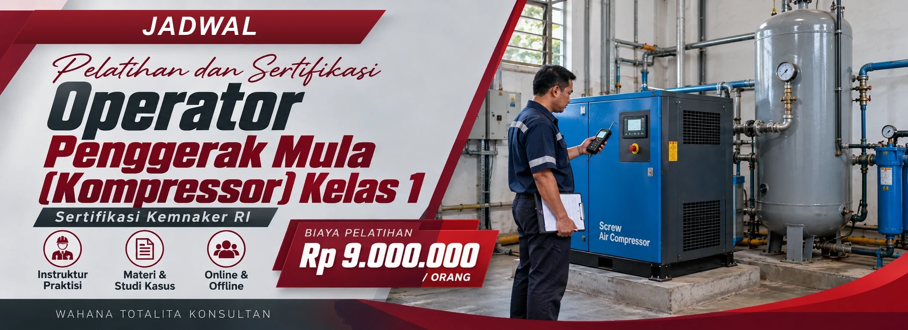 Jadwal Pelatihan dan Sertifikasi Operator Penggerak Mula (Kompressor) Kelas 1 Sertifikasi Kemnaker RI, sertifikasi Sertifikasi KEMNAKER RI. Poster program dengan informasi biaya dan metode pelatihan.