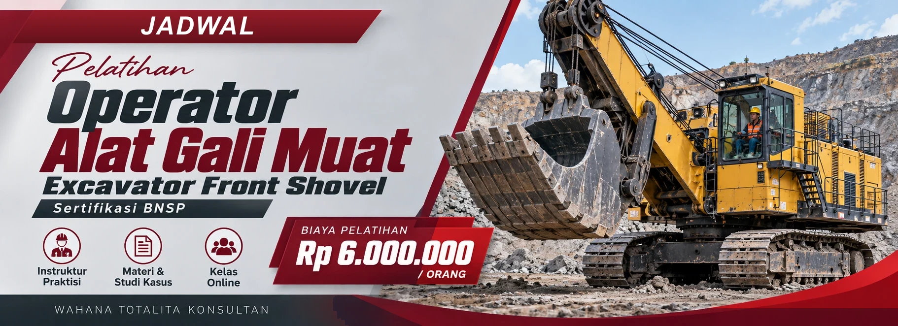 Jadwal Pelatihan & Sertifikasi Operator Alat Gali Muat Excavator Front Shovel BNSP, sertifikasi Sertifikasi BNSP. Poster program dengan informasi biaya dan metode pelatihan.