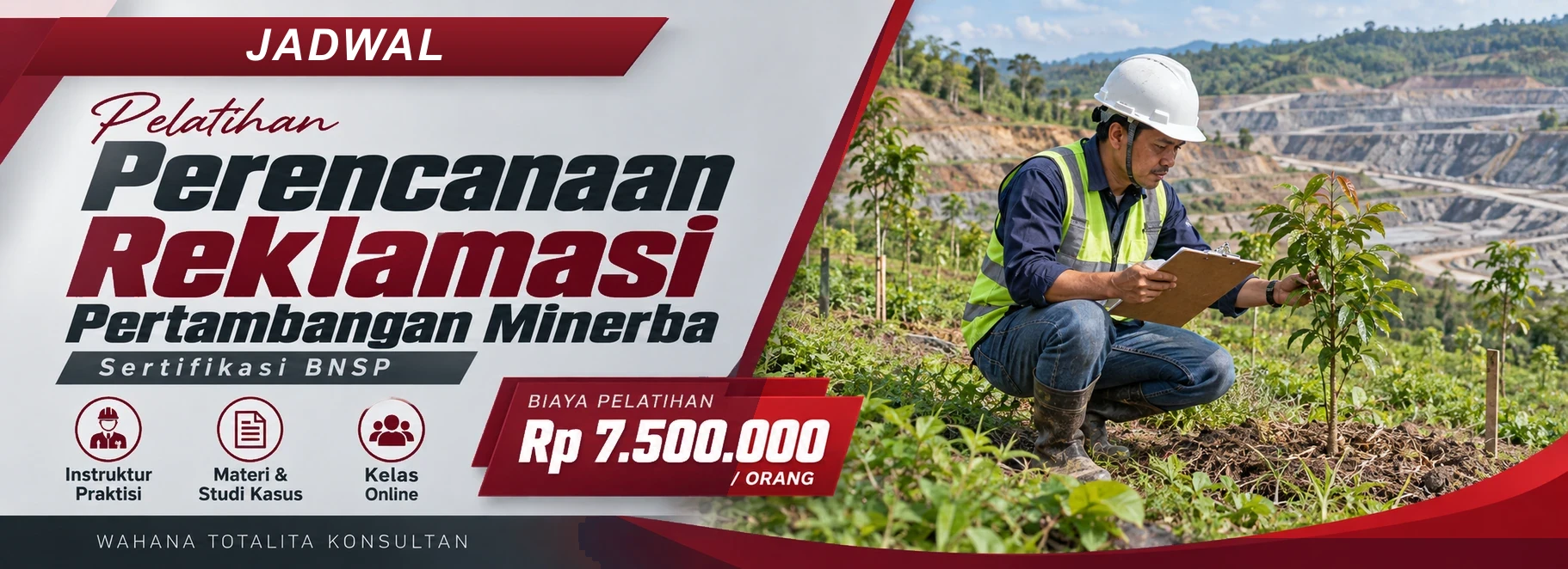 Jadwal Pelatihan & Sertifikasi Perencanaan Reklamasi Pertambangan Minerba BNSP, sertifikasi Sertifikasi BNSP. Poster program dengan informasi biaya dan metode pelatihan.