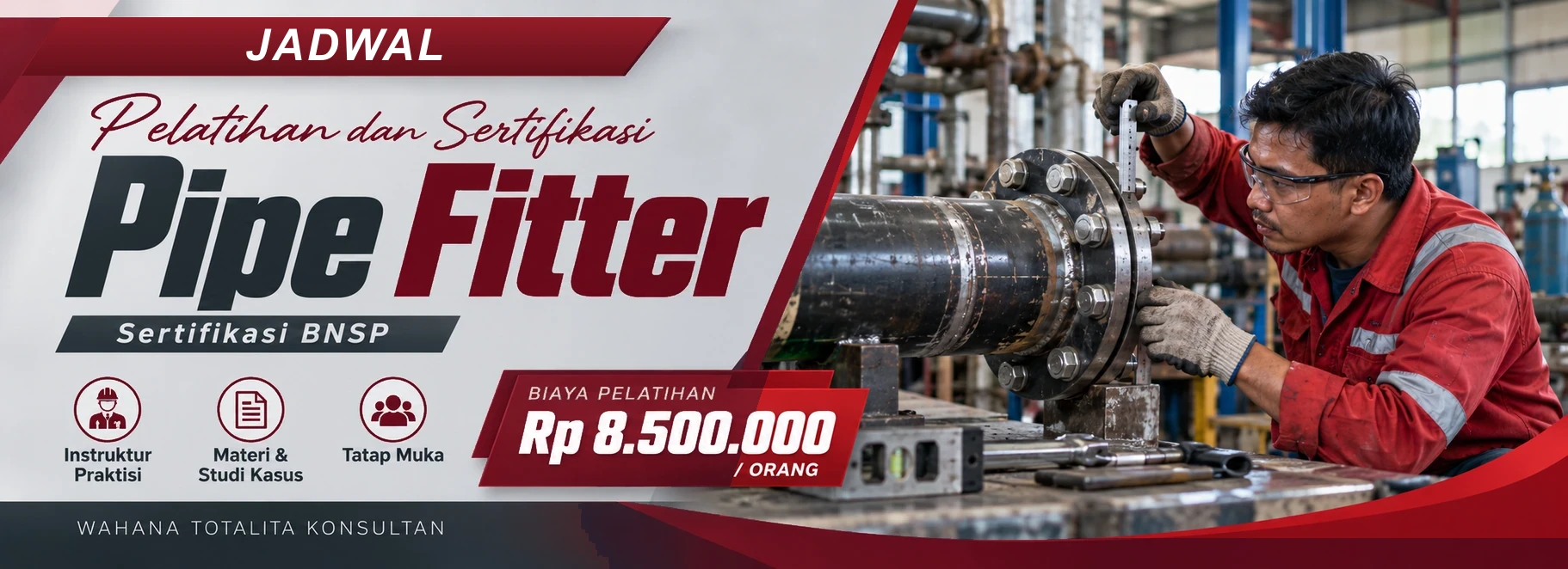 Jadwal Pelatihan dan Sertifikasi Pipe Fitter Sertifikasi BNSP, sertifikasi Sertifikasi BNSP. Poster program dengan informasi biaya dan metode pelatihan.