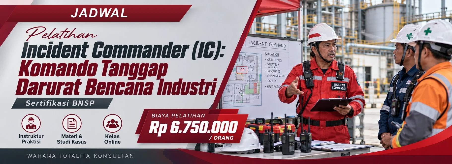 Jadwal Pelatihan Incident Commander (IC): Komando Tanggap Darurat Bencana Industri, sertifikasi Sertifikasi BNSP. Poster program dengan informasi biaya dan metode pelatihan.
