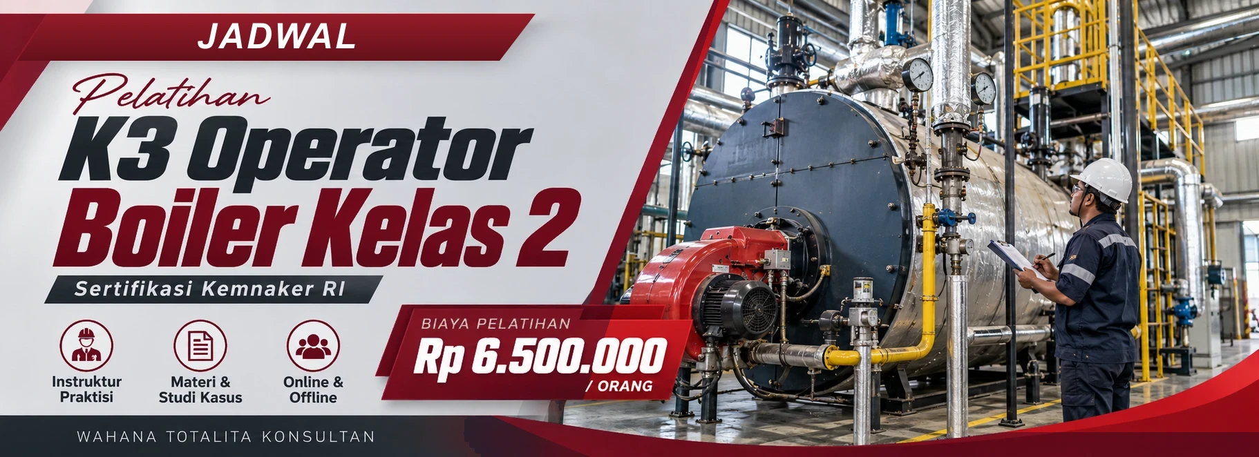 Jadwal Pelatihan K3 Operator Boiler Kelas 2 Sertifikasi Kemnaker RI, sertifikasi Sertifikasi KEMNAKER RI. Poster program dengan informasi biaya dan metode pelatihan.
