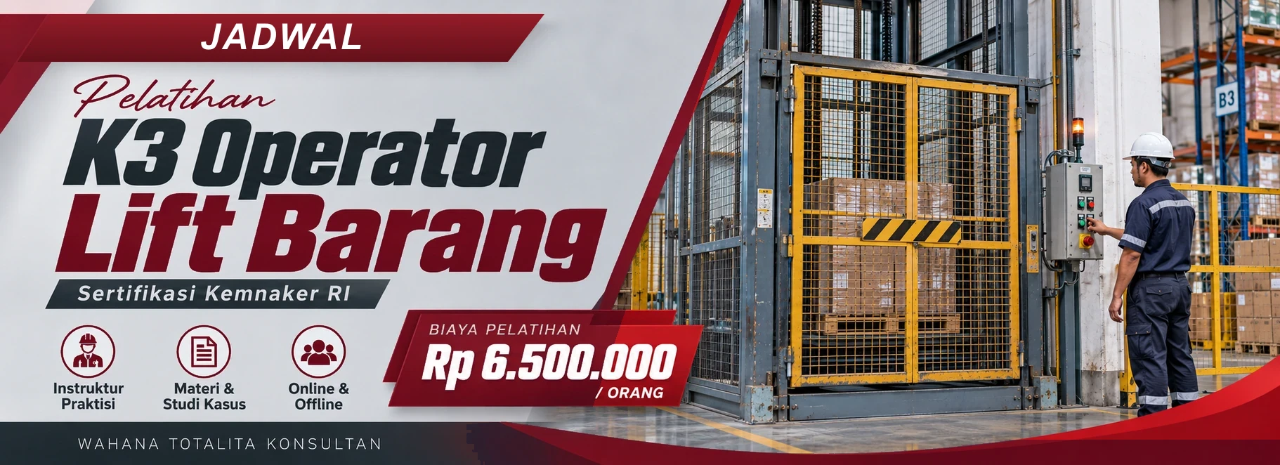 Jadwal Pelatihan K3 Operator Lift Barang Sertifikasi Kemnaker RI, sertifikasi Sertifikasi KEMNAKER RI. Poster program dengan informasi biaya dan metode pelatihan.