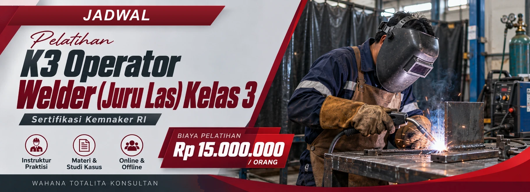 Jadwal Pelatihan K3 Operator Welder (Juru Las) Kelas 3 Sertifikasi Kemnaker RI, sertifikasi Sertifikasi KEMNAKER RI. Poster program dengan informasi biaya dan metode pelatihan.