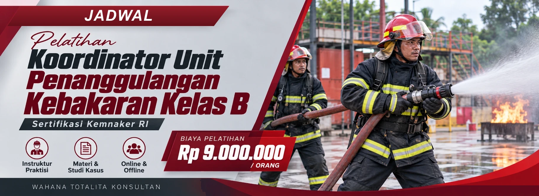 Jadwal Pelatihan Koordinator Unit Penanggulangan Kebakaran Kelas B Sertifikasi Kemnaker RI, sertifikasi Sertifikasi KEMNAKER RI. Poster program dengan informasi biaya dan metode pelatihan.