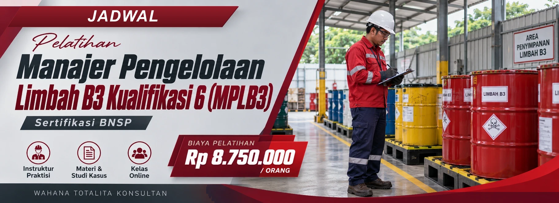 Jadwal Pelatihan Manajer Pengelolaan Limbah B3 Kualifikasi 6 (MPLB3) Sertifikasi BNSP, sertifikasi Sertifikasi BNSP. Poster program dengan informasi biaya dan metode pelatihan.