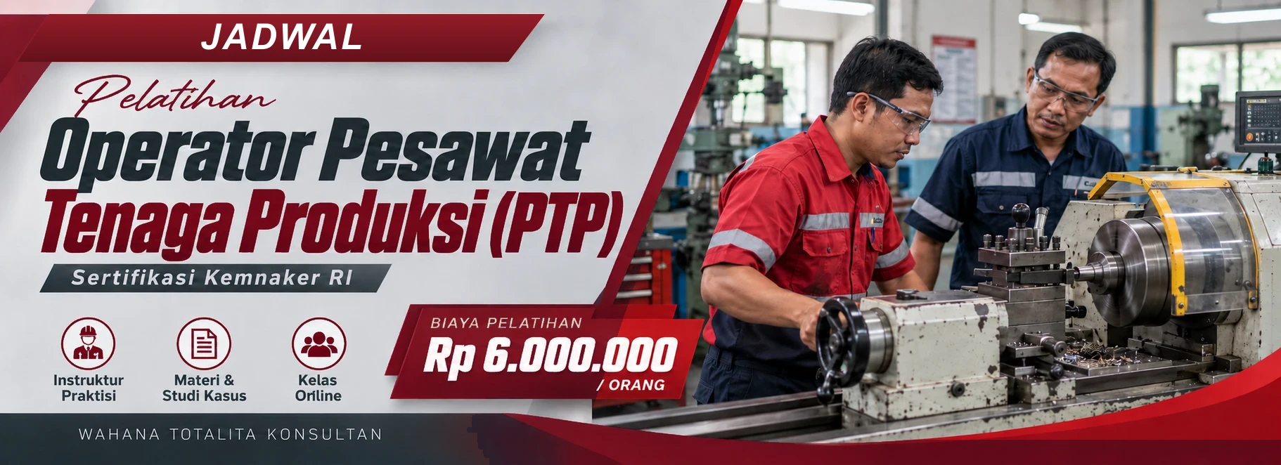 Jadwal Pelatihan Operator Pesawat Tenaga Produksi (PTP) Sertifikasi Kemnaker RI, sertifikasi Sertifikasi KEMNAKER RI. Poster program dengan informasi biaya dan metode pelatihan.