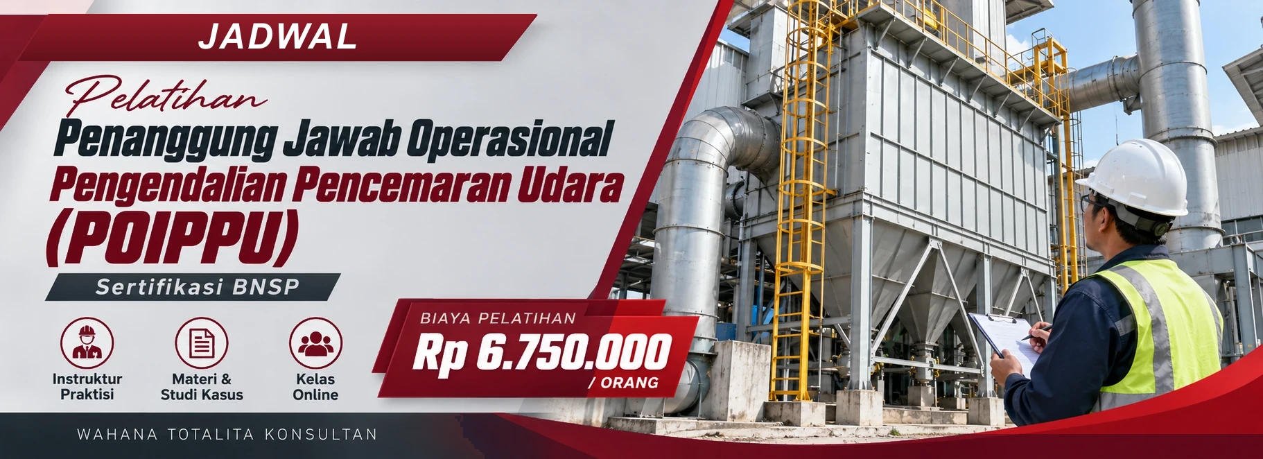 Jadwal Pelatihan Penanggung Jawab Operasional Pengendalian Pencemaran Udara (POIPPU) Sertifikasi BNSP, sertifikasi Sertifikasi BNSP. Poster program dengan informasi biaya dan metode pelatihan.