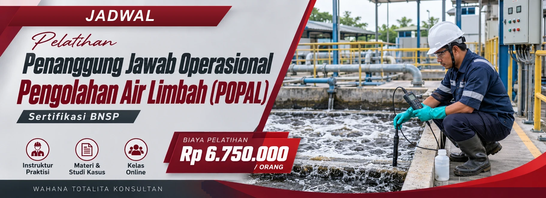 Jadwal Pelatihan Penanggung Jawab Operasional Pengolahan Air Limbah (POPAL) Sertifikasi BNSP, sertifikasi Sertifikasi BNSP. Poster program dengan informasi biaya dan metode pelatihan.
