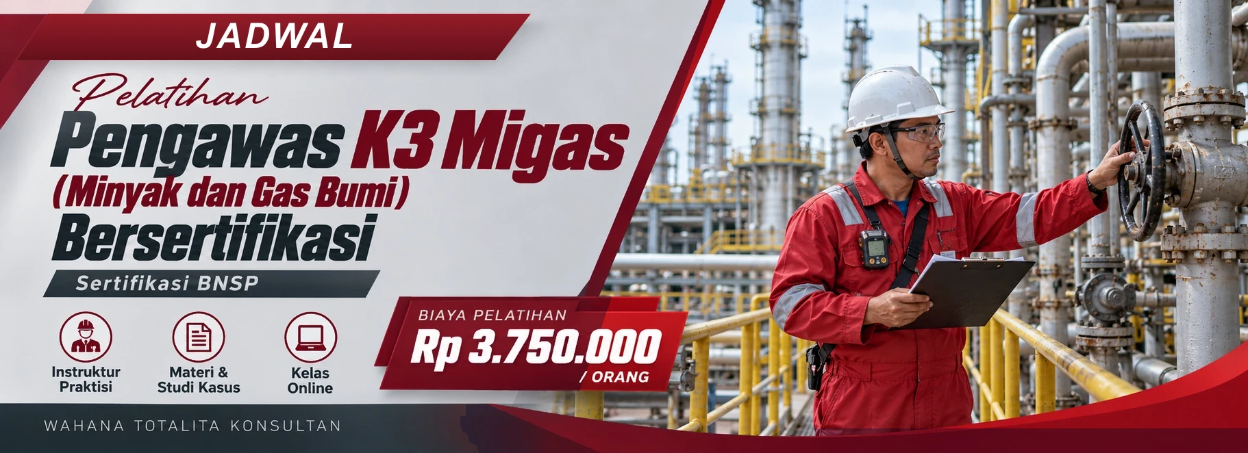 Jadwal Pelatihan Pengawas K3 Migas (Minyak dan Gas Bumi) Bersertifikasi, sertifikasi Sertifikasi BNSP. Poster program dengan informasi biaya dan metode pelatihan.