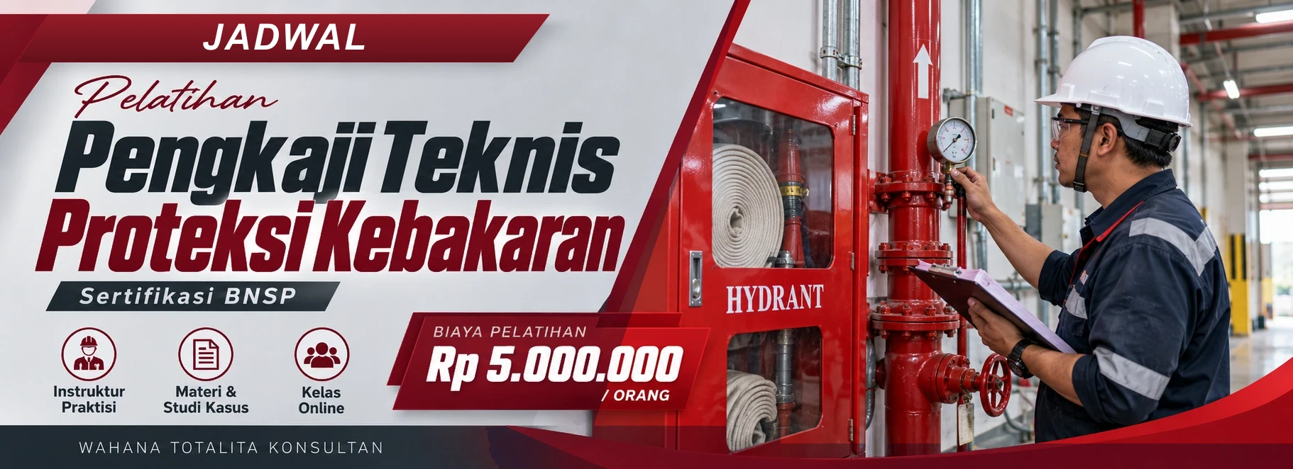 Jadwal Pelatihan Pengkaji Teknis Proteksi Kebakaran Sertifikasi BNSP, sertifikasi Sertifikasi BNSP. Poster program dengan informasi biaya dan metode pelatihan.