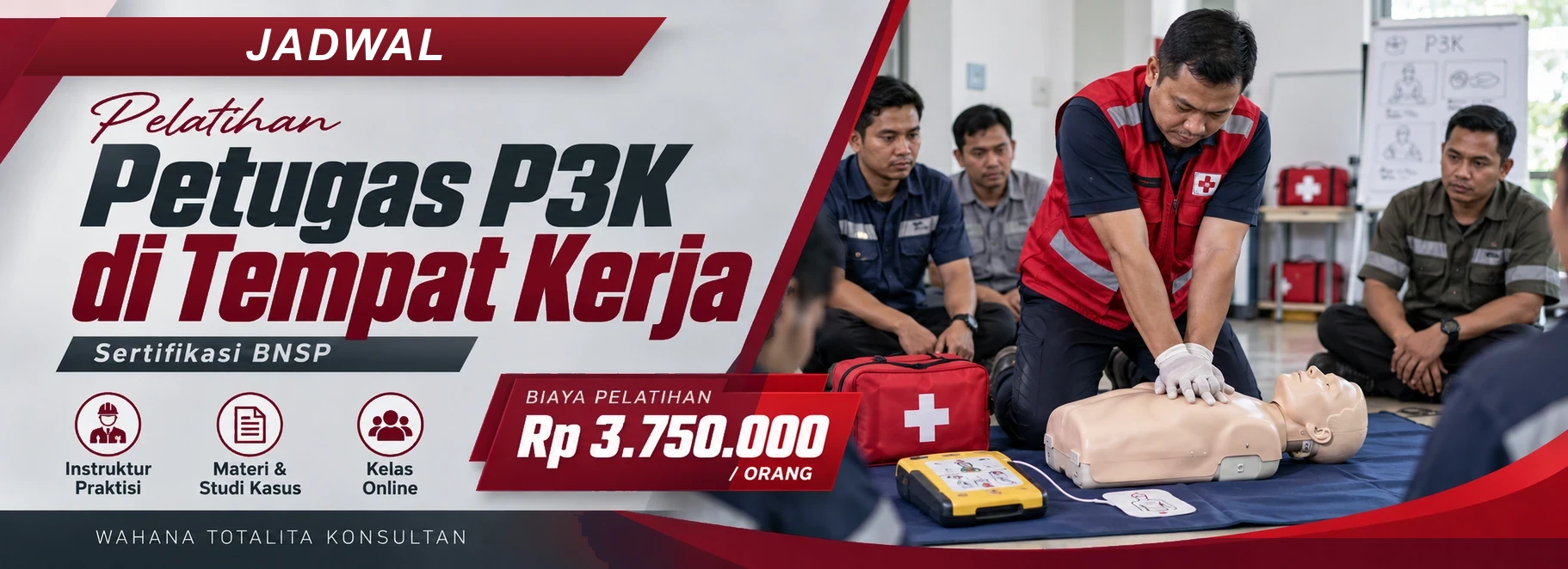Jadwal Pelatihan Petugas P3K di Tempat Kerja Sertifikasi BNSP, sertifikasi Sertifikat BNSP. Poster program dengan informasi biaya dan metode pelatihan.