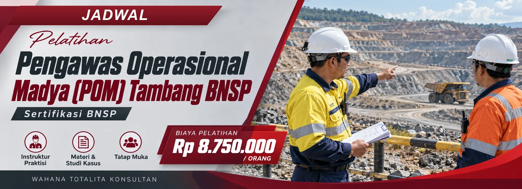 Jadwal Pelatihan & Sertifikasi Pengawas Operasional Madya (POM) Tambang BNSP, sertifikasi Sertifikasi BNSP. Poster program dengan informasi biaya dan metode pelatihan.
