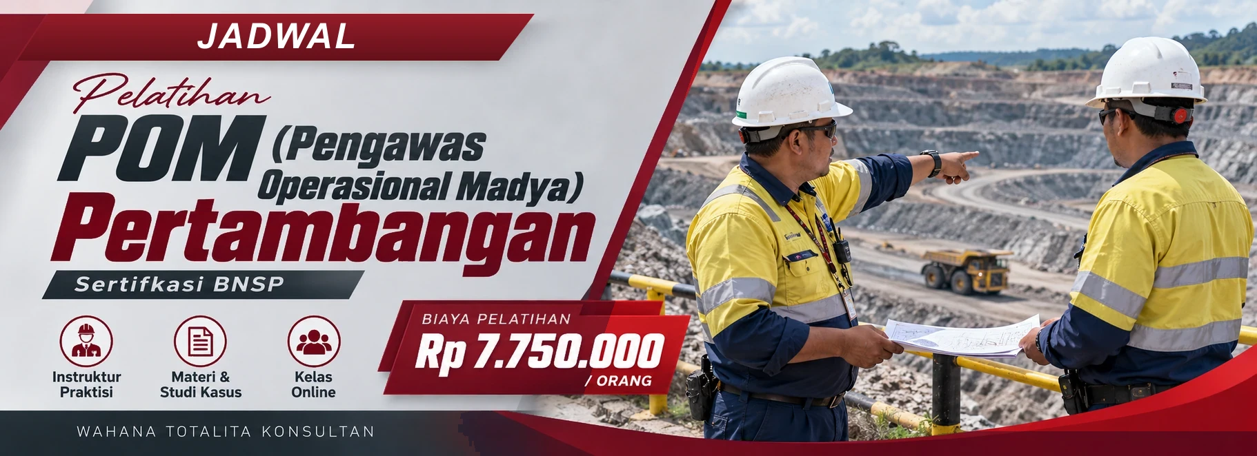 Jadwal Pelatihan POM (Pengawas Operasional Madya) Pertambangan Sertifikasi BNSP Online, sertifikasi Sertifikasi BNSP. Poster program dengan informasi biaya dan metode pelatihan.