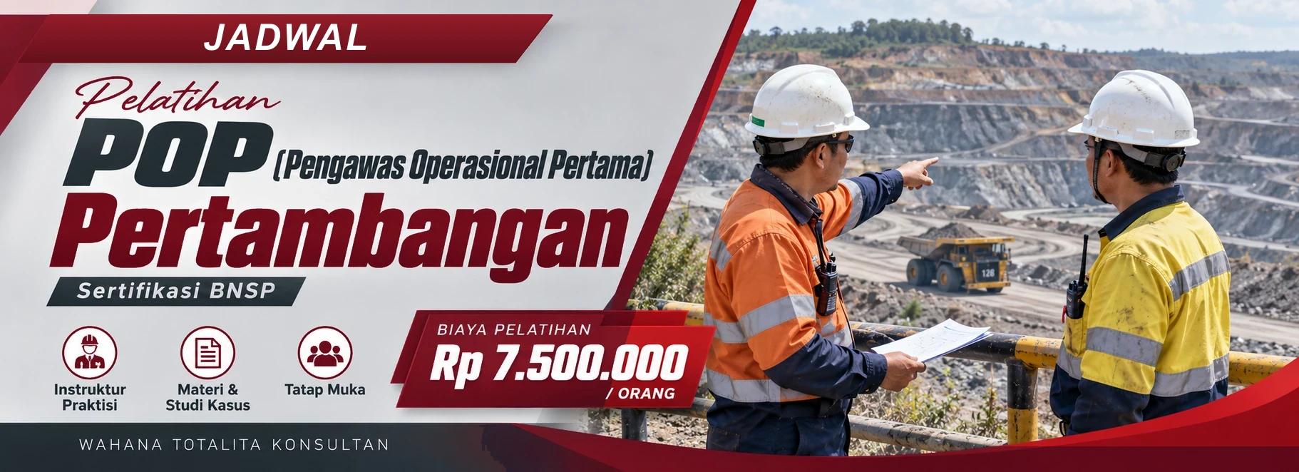Jadwal Pelatihan POP (Pengawas Operasional Pertama) Pertambangan Offline, sertifikasi Sertifikasi BNSP. Poster program dengan informasi biaya dan metode pelatihan.