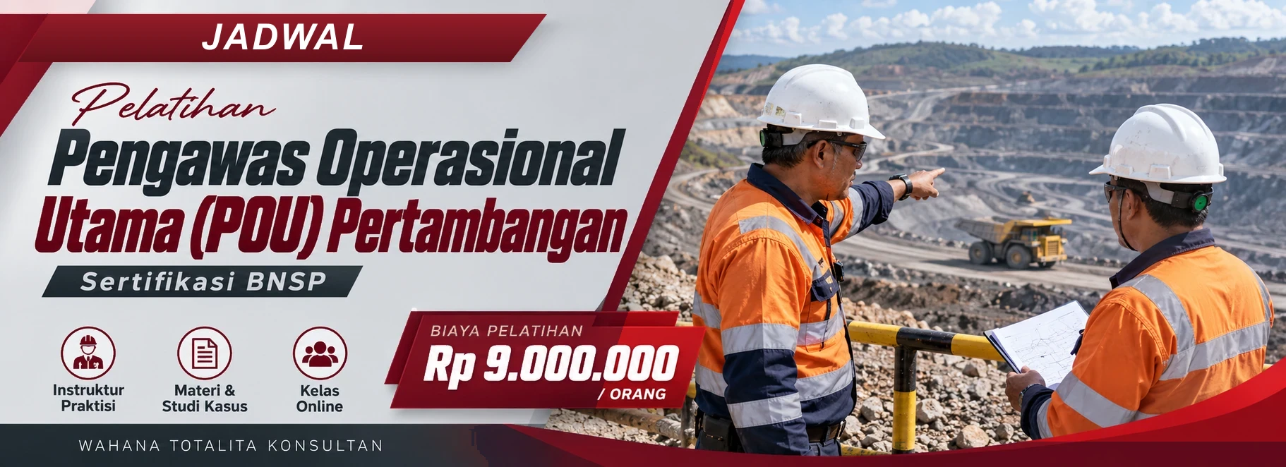 Jadwal Pelatihan Pengawas Operasional Utama (POU) Pertambangan Sertifikasi BNSP Online, sertifikasi Sertifikasi BNSP. Poster program dengan informasi biaya dan metode pelatihan.