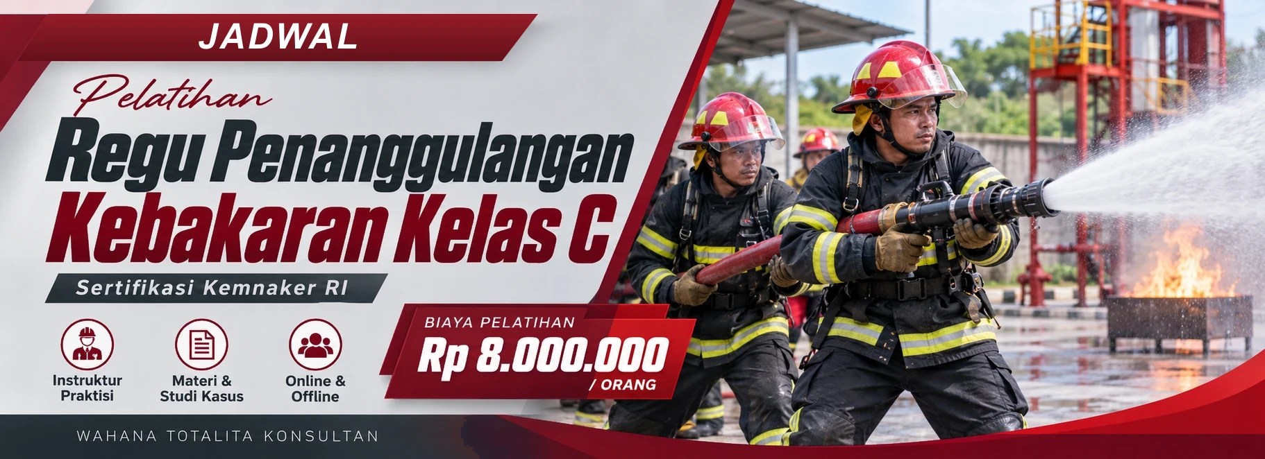Jadwal Pelatihan Regu Penanggulangan Kebakaran Kelas C Sertifikasi Kemnaker RI, sertifikasi Sertifikasi KEMNAKER RI. Poster program dengan informasi biaya dan metode pelatihan.