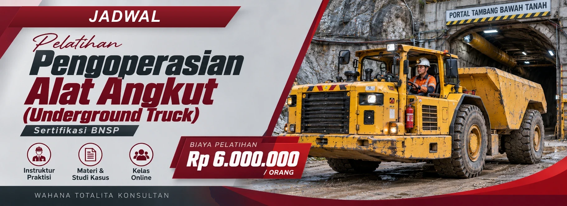 Jadwal Pelatihan & Sertifikasi Pengoperasian Alat Angkut (Underground Truck) Sertifikasi BNSP, sertifikasi Sertifikasi BNSP. Poster program dengan informasi biaya dan metode pelatihan.