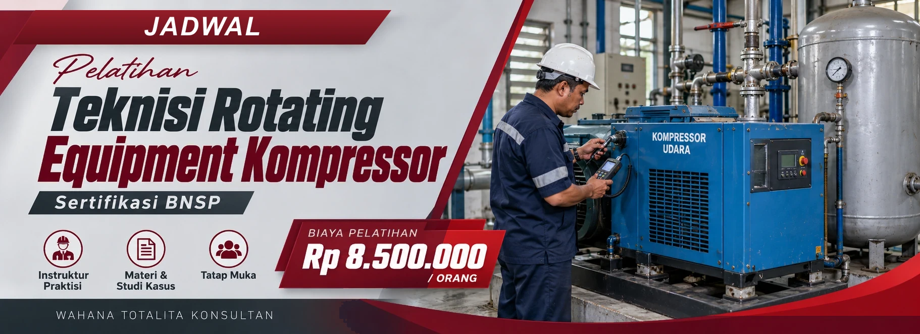 Jadwal Pelatihan & Sertifikasi Teknisi Rotating Equipment Kompressor Sertifikasi BNSP, sertifikasi Sertifikasi BNSP. Poster program dengan informasi biaya dan metode pelatihan.