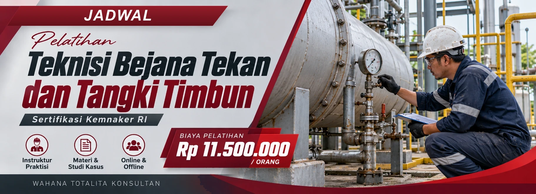 Jadwal Pelatihan Teknisi Bejana Tekan dan Tangki Timbun Sertifikasi Kemnaker RI, sertifikasi Sertifikasi KEMNAKER RI. Poster program dengan informasi biaya dan metode pelatihan.