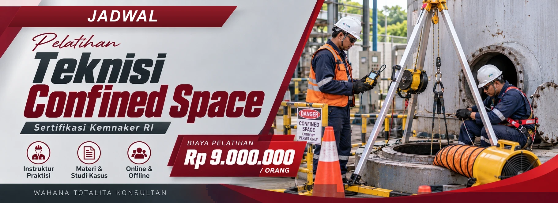 Jadwal Pelatihan Teknisi Confined Space Sertifikasi Kemnaker RI, sertifikasi Sertifikasi KEMNAKER RI. Poster program dengan informasi biaya dan metode pelatihan.