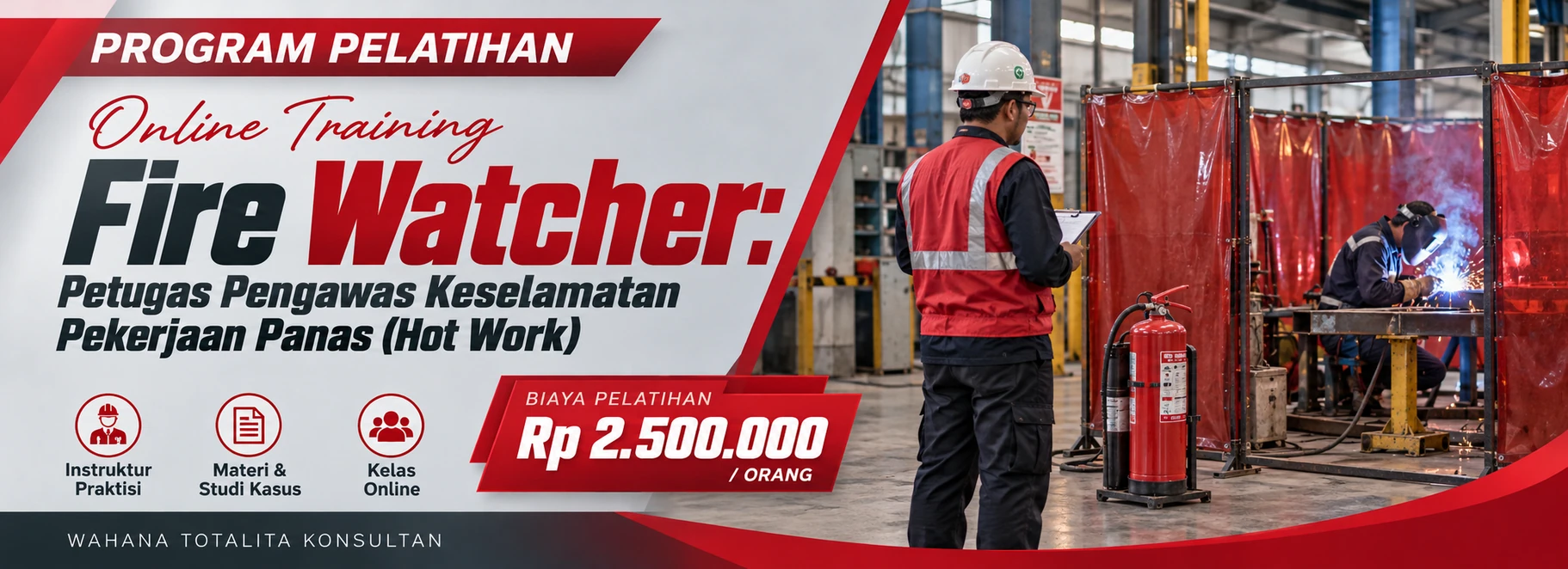 Pelatihan Online Training Fire Watcher: Petugas Pengawas Keselamatan Pekerjaan Panas (Hot Work) Kemnaker / BNSP
