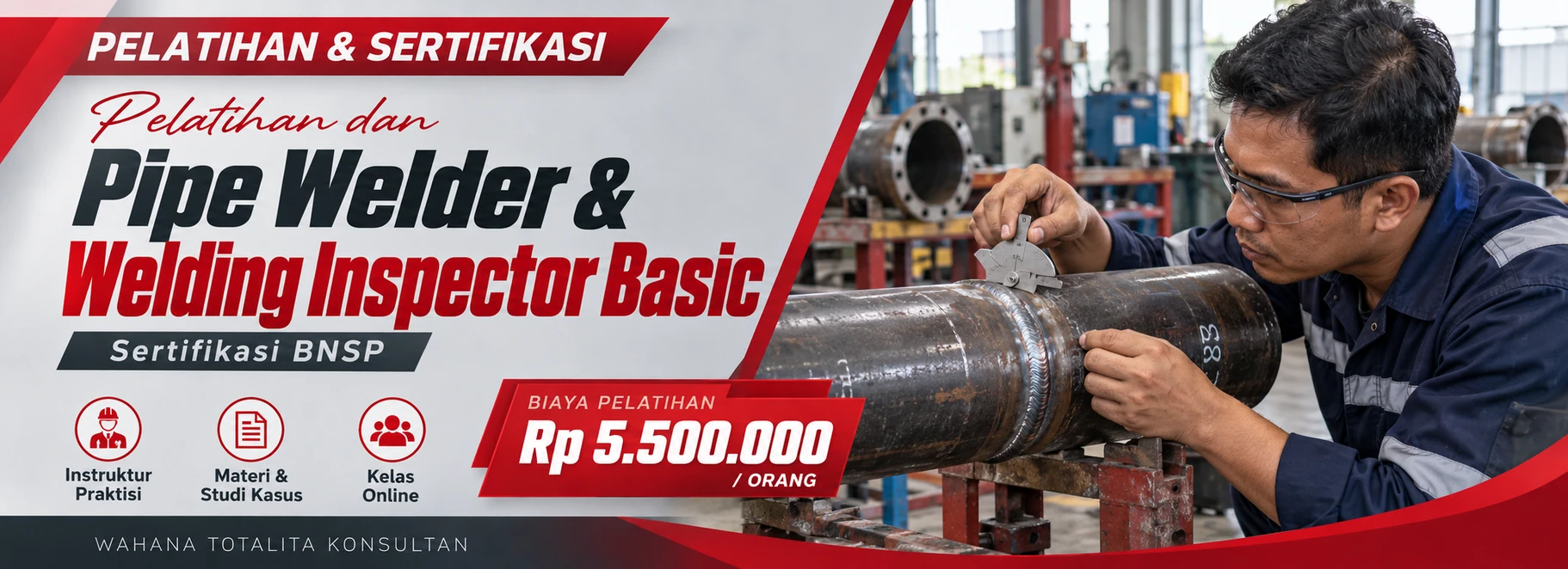 Pelatihan Pelatihan dan Sertifikasi Pipe Welder & Welding Inspector Basic Sertifikasi BNSP