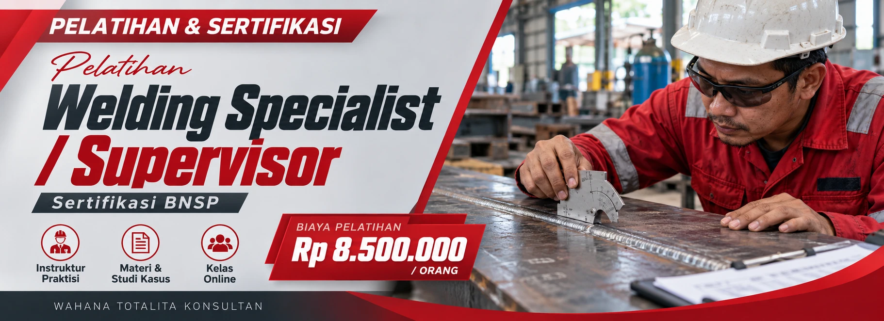 Pelatihan Pelatihan dan Sertifikasi Welding Specialist / Supervisor Sertifikasi BNSP