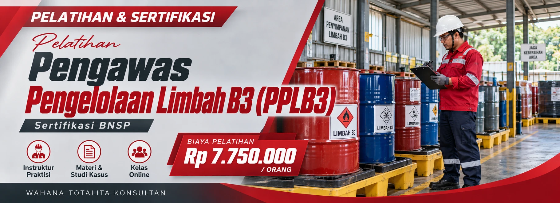 Pelatihan Pelatihan Pengawas Pengelolaan Limbah B3 (PPLB3) Sertifikasi BNSP Sertifikasi BNSP