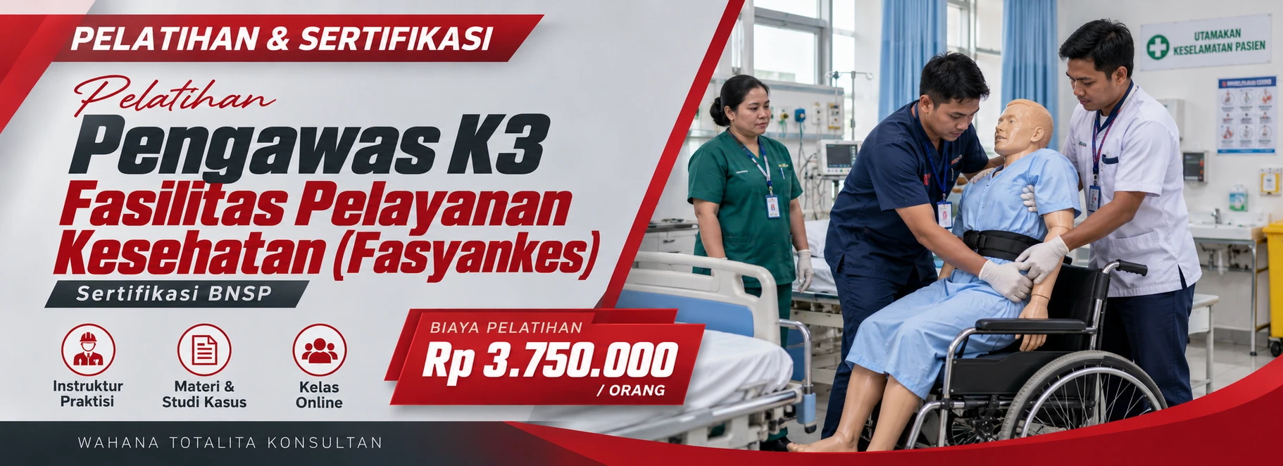Pelatihan Pelatihan Pengawas K3 Fasilitas Pelayanan Kesehatan (Fasyankes) Sertifikasi BNSP Sertifikasi BNSP