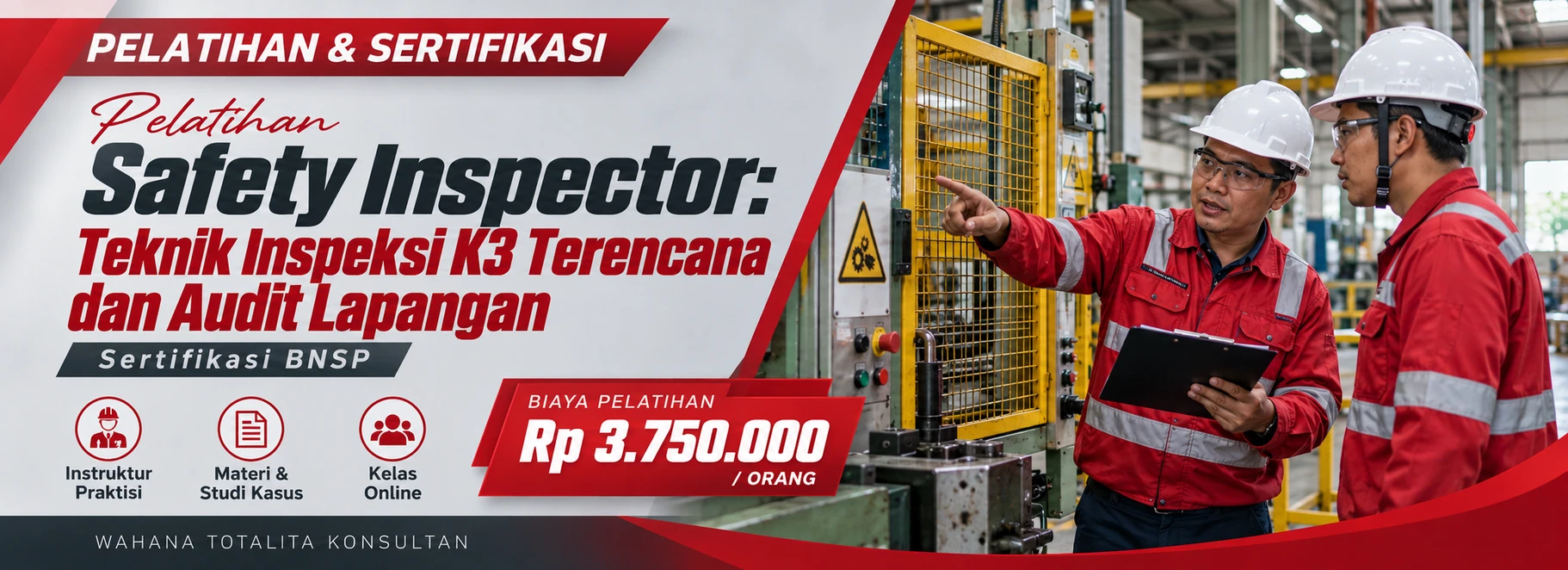 Pelatihan Pelatihan Safety Inspector: Teknik Inspeksi K3 Terencana dan Audit Lapangan Sertifikasi BNSP