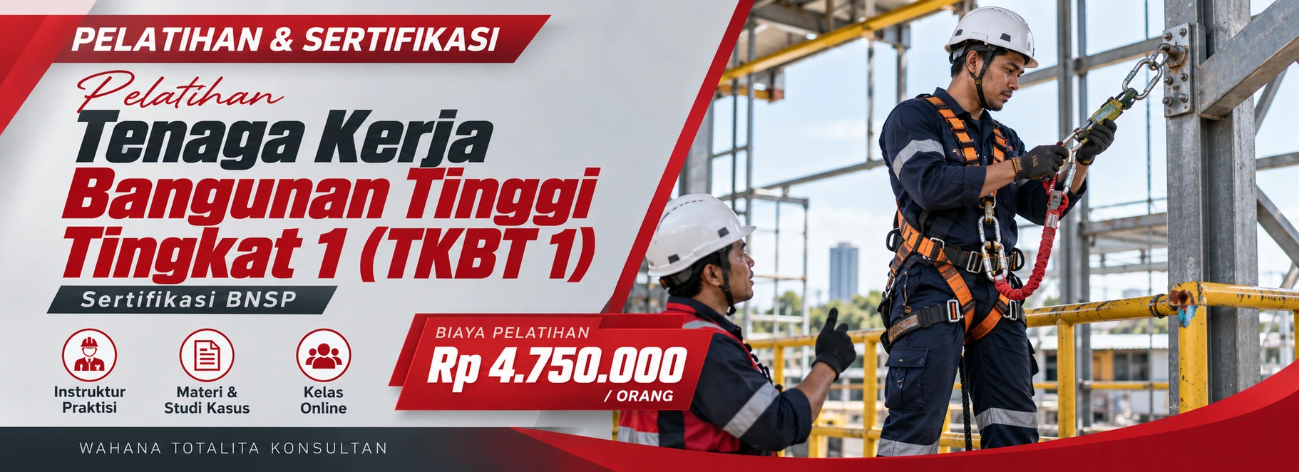 Pelatihan Pelatihan Tenaga Kerja Bangunan Tinggi Tingkat 1 (TKBT 1) Sertifikasi Kemnaker RI / BNSP Sertifikasi BNSP